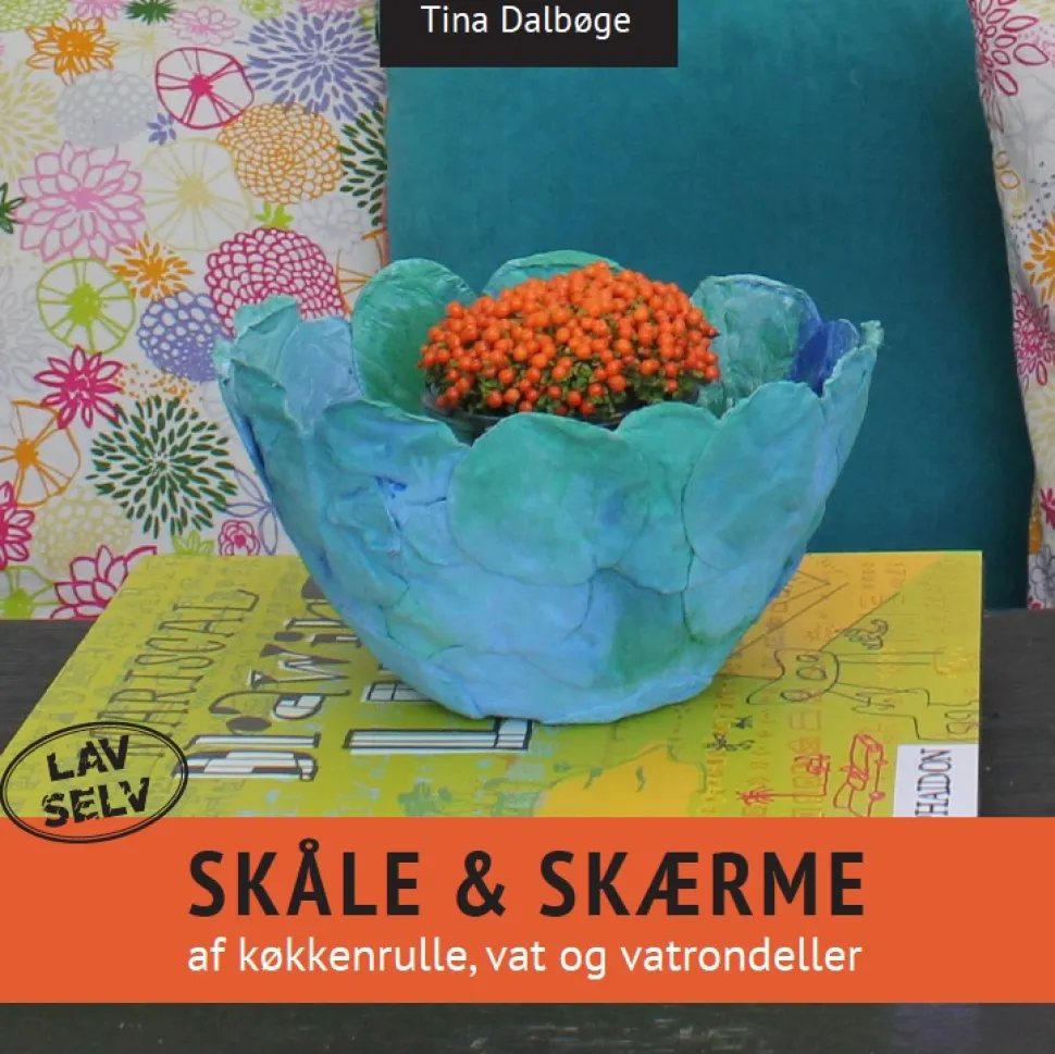 Skåle & skærme: af køkkenrulle, vat og vatrondeller (Ebog, pdf, Dansk) af Tina Dalbøge