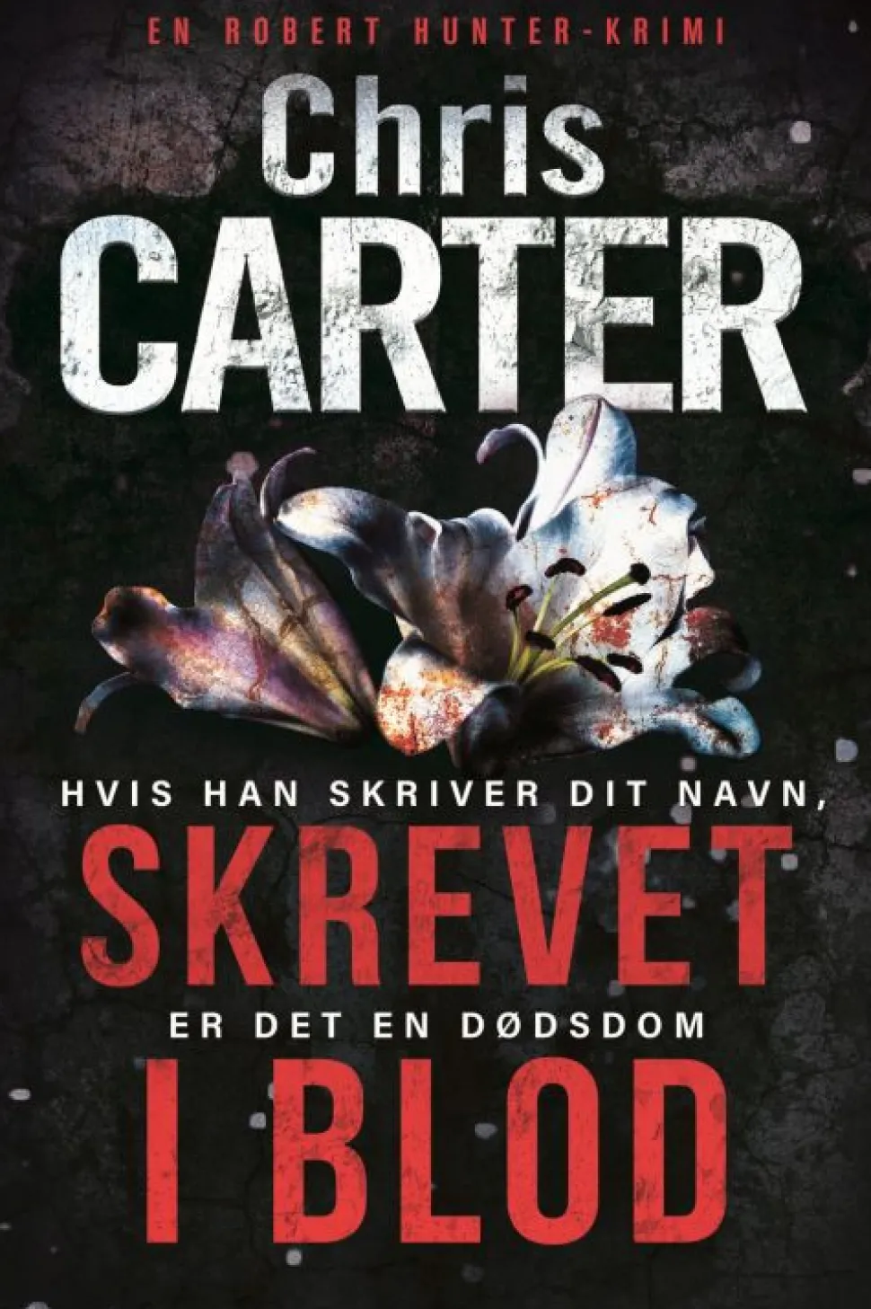 Skrevet i blod (Hæftet, Dansk) af Chris Carter