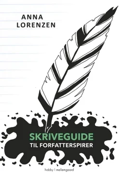 Skriveguide til forfatterspirer (Bog, Hæftet, Dansk) af Anna Lorenzen