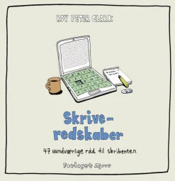 Skriveredskaber: 47 uundværlige råd til skribenten (Ebog, pdf, drm, Dansk) af Roy Peter Clark