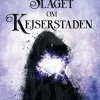 Slaget om Kejserstaden (Ebog, epub, Dansk) af Claus Holm