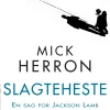 Slagteheste: En sag for Jackson Lamb (Lydbog, zip_mp3, Dansk) af Mick Herron