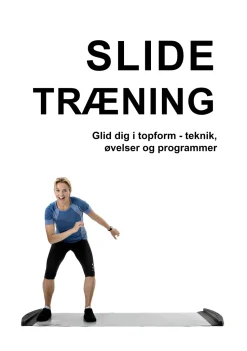 Slide træning Glid dig i topform: øvelser, teknik og programmer (Ebog, pdf, Dansk) af Marina Aagaard