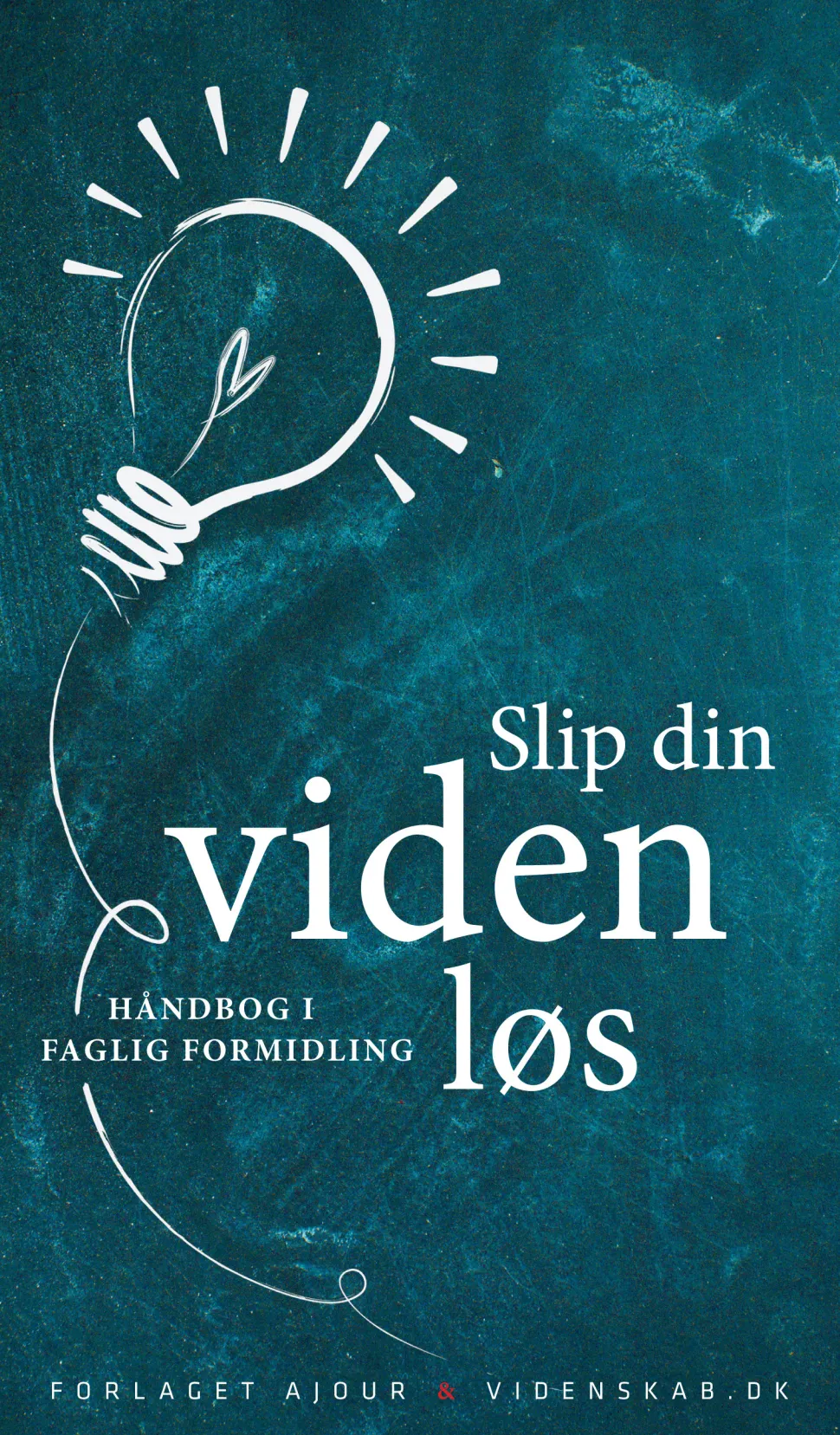Slip din viden løs: Håndbog i faglig formidling (Ebog, epub, drm, Dansk) af Peter Hyldgård