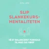 Slip slankekursmentaliteten - Få et balanceret forhold til mad og vægt (Lydbog, zip_mp3, Dansk) af Jette Uhre