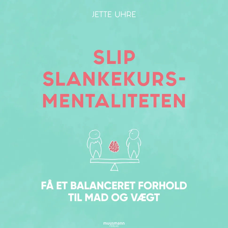 Slip slankekursmentaliteten - Få et balanceret forhold til mad og vægt (Lydbog, zip_mp3, Dansk) af Jette Uhre