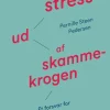 Slip stress ud af skammekrogen: Et forsvar for arbejdsfællesskabet (Ebog, epub, Dansk) af Pernille Steen Pedersen