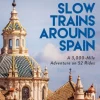 Slow Trains Around Spain: A 3,000-Mile Adventure on 52 Rides (Bog, Paperback / softback, Engelsk) af Tom Chesshyre