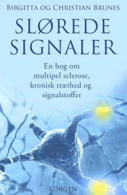 Slørede signaler: En bog om multipel sclerose (MS), kronisk træthed og signalstoffer (Ebog, epub, Dansk)