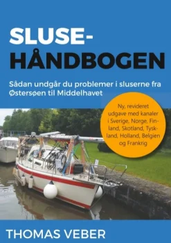 Slusehåndbogen: Sådan undgår du problemer i sluserne fra Østersøen til Middelhavet (Bog, Paperback, Dansk) af Thomas Veber