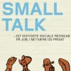 Smalltalk: Dit vigtigste sociale redskab på job, i netværk og privat (Ebog, epub, Dansk) af Birgitte Sally