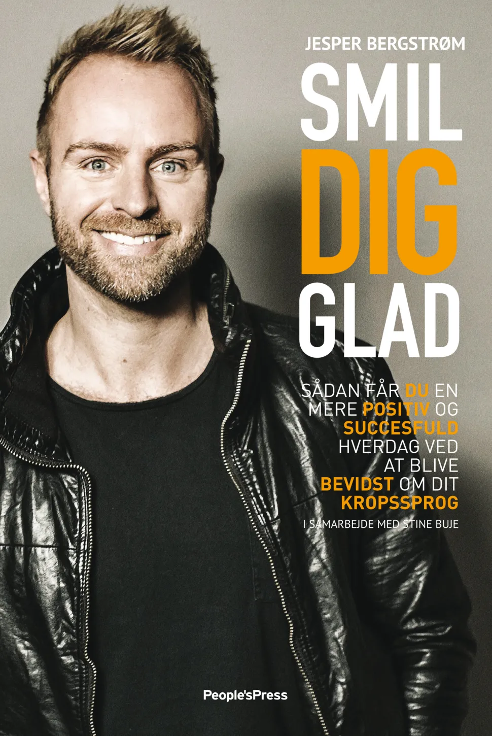 Smil dig glad: Sådan får du en mere positiv og succesfuld hverdag ved at blive bevids... (Ebog, epub, Dansk)