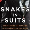 Snakes in Suits, Revised Edition: Understanding and Surviving the Psychopaths in Your... (Bog, Hardback, Engelsk)