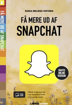 Snapchat: Få mere ud af Snapchat - [RODEKASSE/DEFEKT] (Bog, Hæftet, Dansk) af Ronja Melissa Vistisen