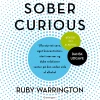 Sober curious: uforstyrret søvn, øget koncentration, stort nærvær, dybe relationer ve... (Lydbog, zip_mp3, Dansk)