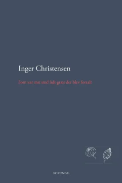 Som var mit sind lidt græs der blev fortalt (Ebog, epub, Dansk) af Inger Christensen