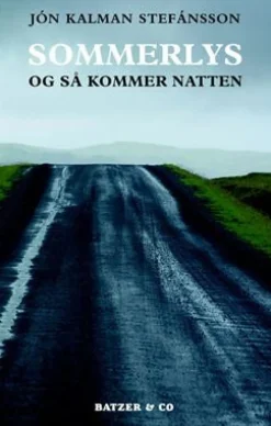 Sommerlys, og så kommer natten (Bog, Hæftet, Dansk) af Jón Kalman Stefánsson