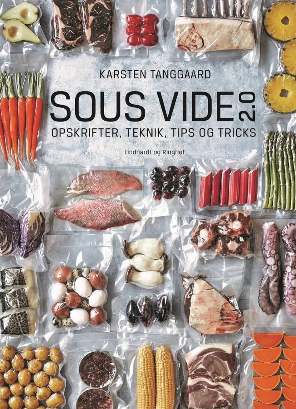 Sous vide 2.0: Opskrifter, teknik, tips og tricks (Bog, Indbundet, Dansk) af Karsten Tanggaard