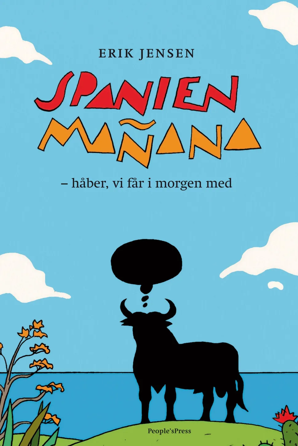 Spanien Mañana: - håber vi får i morgen med (Ebog, epub, Dansk) af Erik Jensen