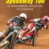 Speedway 100: Et århundrede med myter og legender (Bog, Hæftet, Dansk) af Ib Søby