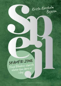 Spejl: Skamfri zone - hvad Bibelens største idioter kan lære os i dag (Indbundet, Dansk) af Krista Korsholm Bojesen
