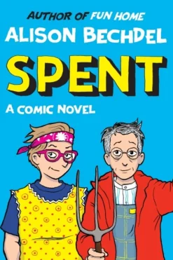 Spent: A Comic Novel (Bog, Hardback, Engelsk) af Alison Bechdel
