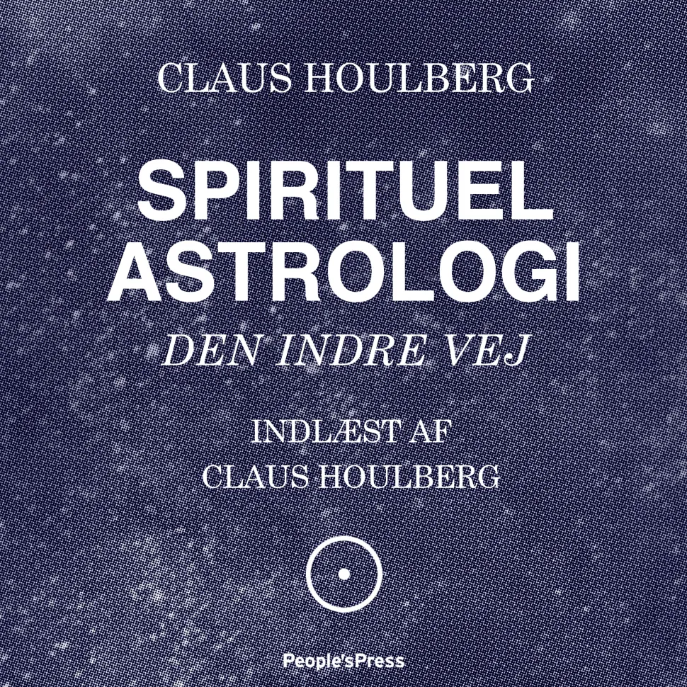 Spirituel Astrologi: Den indre vej (Lydbog, zip_mp3, Dansk) af Claus Houlberg