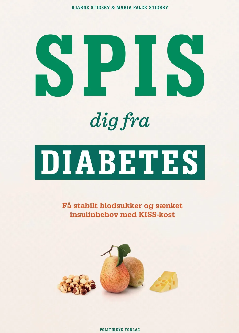 Spis dig fra diabetes (Ebog, epub, Dansk) af Bjarne Stigsby