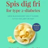 Spis dig fri for type 2-diabetes: Sænk blodsukkeret ved at glemme alt du har lært om ... (Bog, Hardback, Dansk) af Jane Kudsk