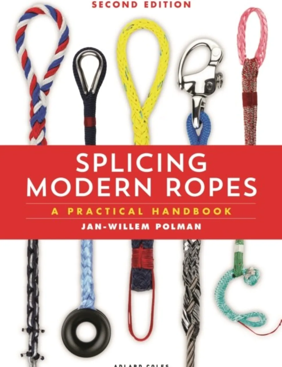 Splicing Modern Ropes 2nd edition: A Practical Handbook (Bog, Hardback, Engelsk) af Jan-Willem Polman