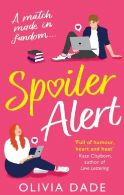 Spoiler Alert: a delightfully fun romantic comedy (Bog, Paperback / softback, Engelsk) af Olivia Dade