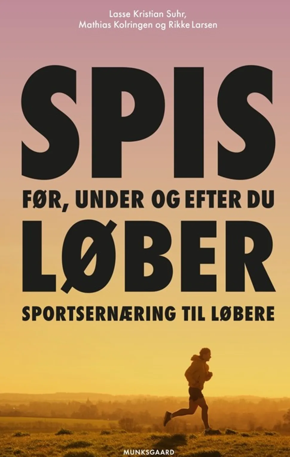 Sportsernæring til løbere: Spis før, under og efter du løber (Bog, Hæftet, Dansk) af Lasse Kristian Suhr