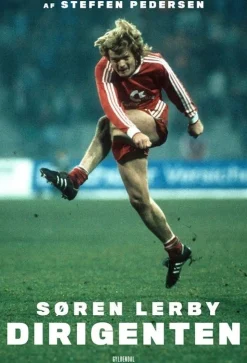 Søren Lerby - Dirigenten (Bog, Hæftet, Dansk) af Søren Lerby