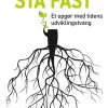 Stå fast: Et opgør med tidens udviklingstvang (Bog, Hæftet, Dansk) af Svend Brinkmann