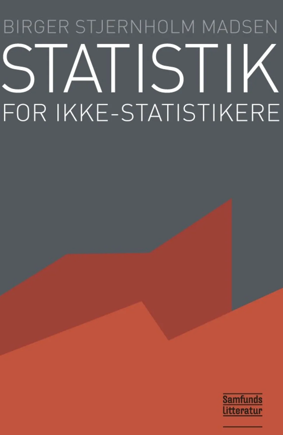 Statistik for ikke-statistikere (Ebog, pdf, drm, Dansk) af Birger Stjernholm Madsen