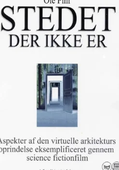 Stedet der ikke er - aspekter af den virtuelle arkitekturs oprindelse eksemplificeret... (Ebog, epub, Dansk) af Ole Pihl