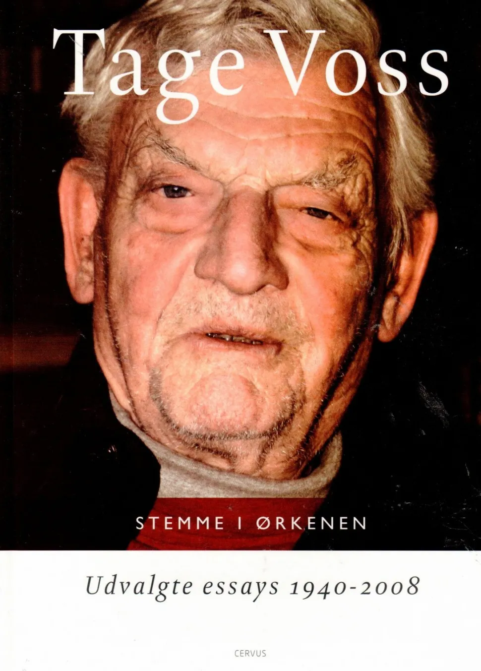 Stemme i ørkenen- udvalgte essays 1940-2008 af Tage Voss