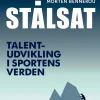 Stålsat: Talentudvikling i sportens verden (Lydbog, zip_mp3, Dansk) af Morten Bennekou