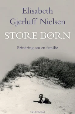 Store børn: Erindring om en familie (Ebog, epub, Dansk) af Elisabeth Gjerluff Nielsen