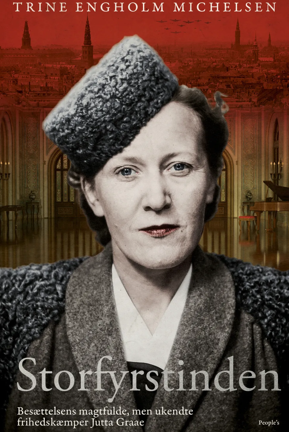 Storfyrstinden: Besættelsens magtfulde, men ukendte frihedskæmper Jutta Graae (Ebog, epub, Dansk) af Trine Engholm Michelsen
