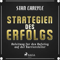 Strategien des Erfolgs - Anleitung für den Aufstieg auf der Karriereleiter (Lydbog, zip_mp3, Tysk) af Stan Carlyle