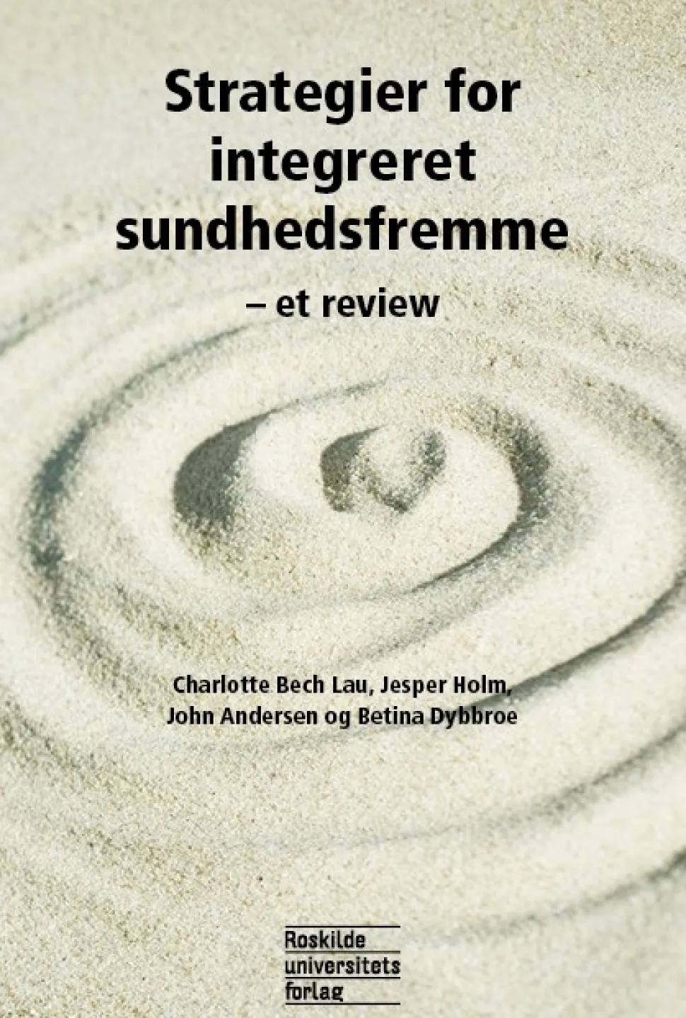 Strategier for integreret sundhedsfremme: - et review (Ebog, epub, drm, Dansk) af Charlotte Bech Lau