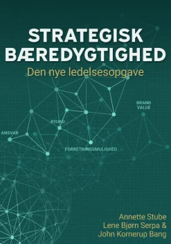 Strategisk bæredygtighed: Den nye ledelsesopgave (Ebog, epub, Dansk) af Annette Stube