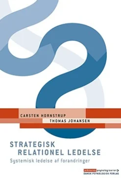 Strategisk relationel ledelse: Systemisk ledelse af forandringer (Ebog, epub, Dansk) af Carsten Hornstrup