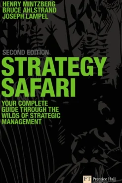 Strategy Safari: The complete guide through the wilds of strategic management (Bog, Paperback / softback, Engelsk)