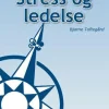 Stress og ledelse (Bog, Hæftet, Dansk) af Bjarne Toftegård