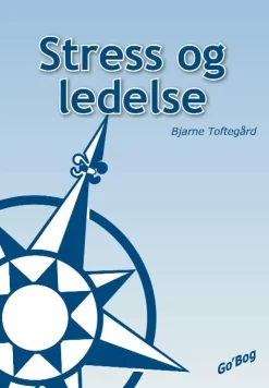 Stress og Ledelse (Ebog, epub, Dansk) af Bjarne Toftegård