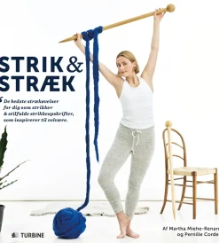Strik & Stræk: en wellness strikkebog (Bog, Hæftet, Dansk) af Martha Miehe-Renard & Pernille Cordes