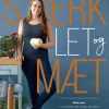 Stærk, let og mæt (Bog, Indbundet, Dansk) af Anne Hjernøe