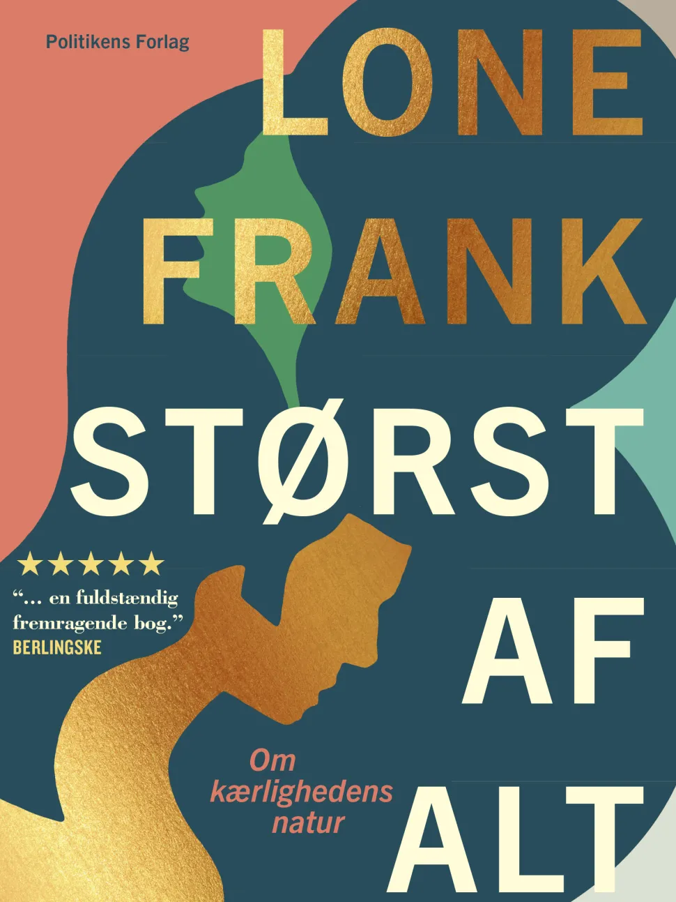 Størst af alt: Om kærlighedens natur (Ebog, epub, Dansk) af Lone Frank